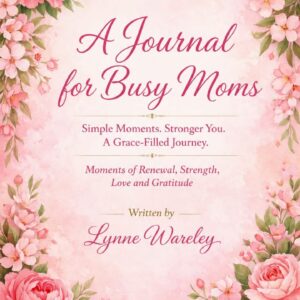 A JOURNAL FOR BUSY MOMS